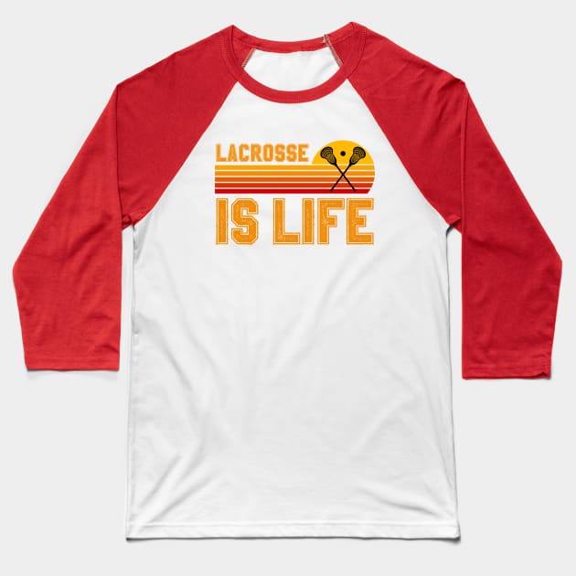 Lacrosse Is Life Baseball T-Shirt by footballomatic